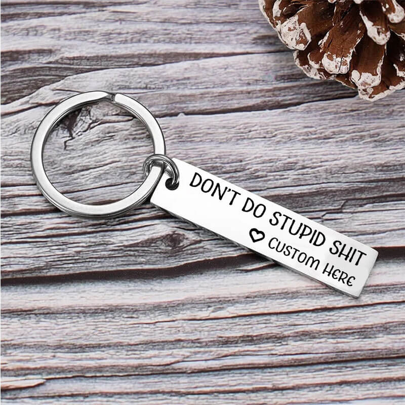 Personalized Don't Do Stupid Funny Keychain
