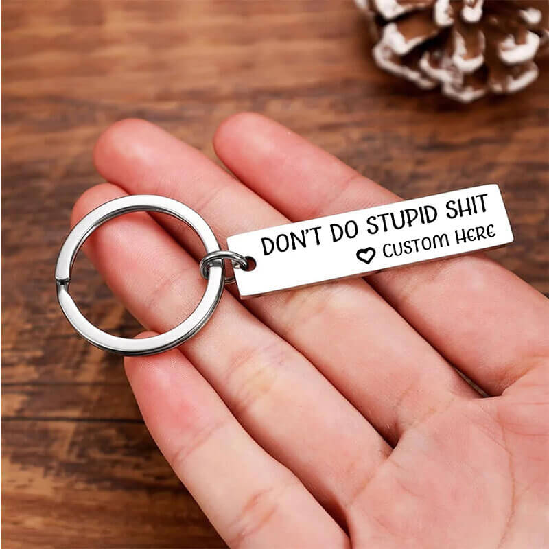 Personalized Don't Do Stupid Funny Keychain
