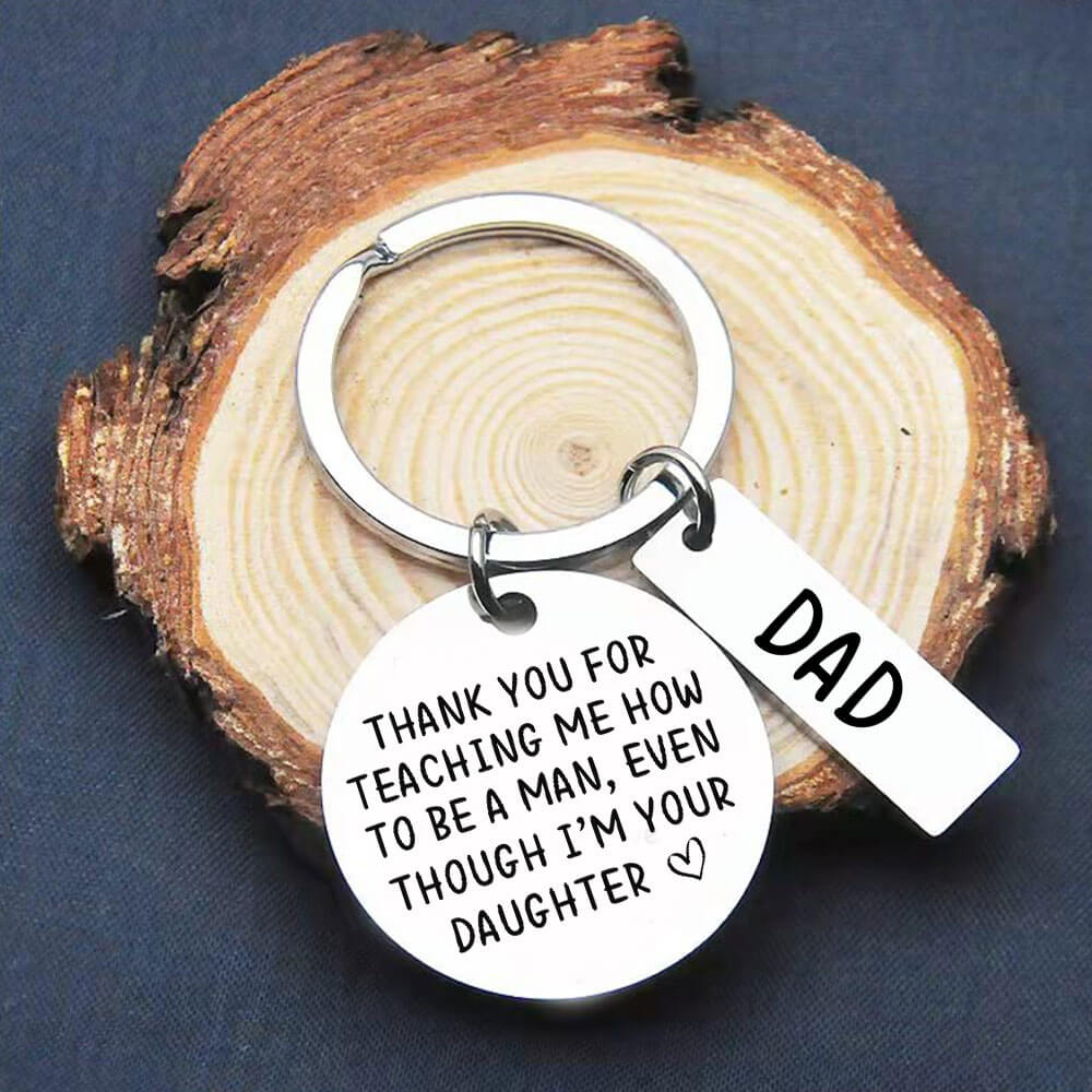Thank You For Teaching Me How To Be A Man Keychain