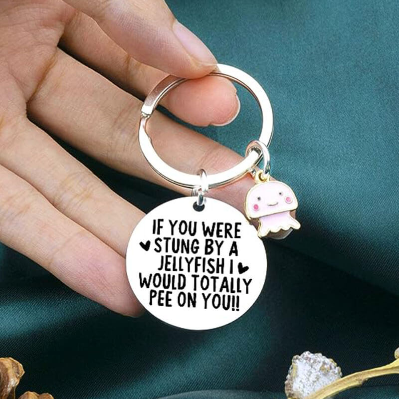 If You Were Stung By a Jellyfish Funny Keychain
