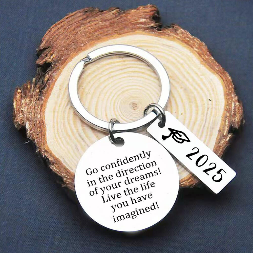 Go Confidently in The Direction of Your Dreams  - 2025 Graduation Keychain