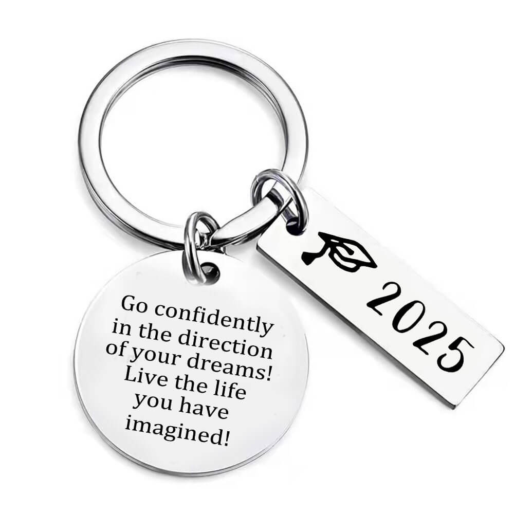 Go Confidently in The Direction of Your Dreams  - 2025 Graduation Keychain