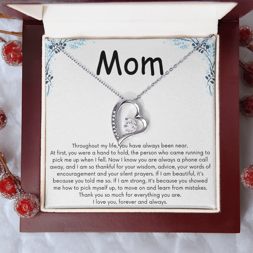 To My Mom Forever Love Necklace - You Have Always Been Near