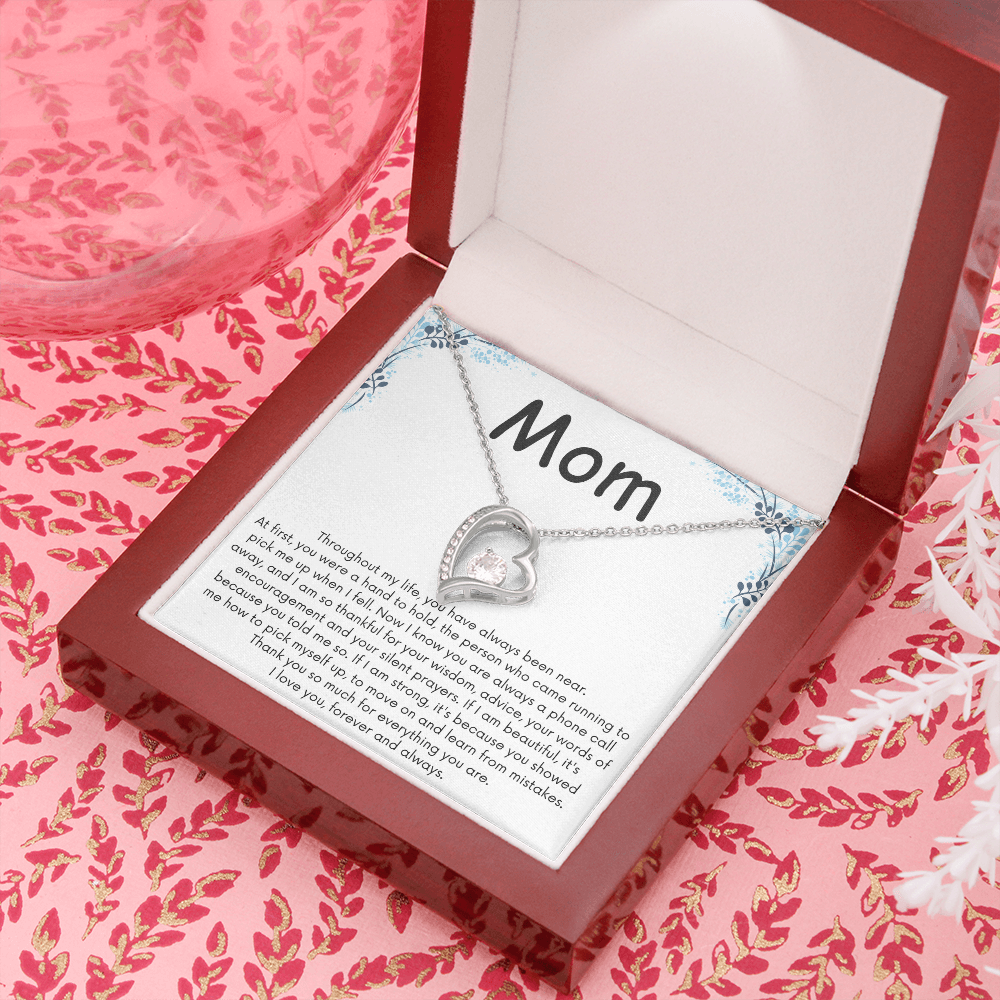 To My Mom Forever Love Necklace - You Have Always Been Near