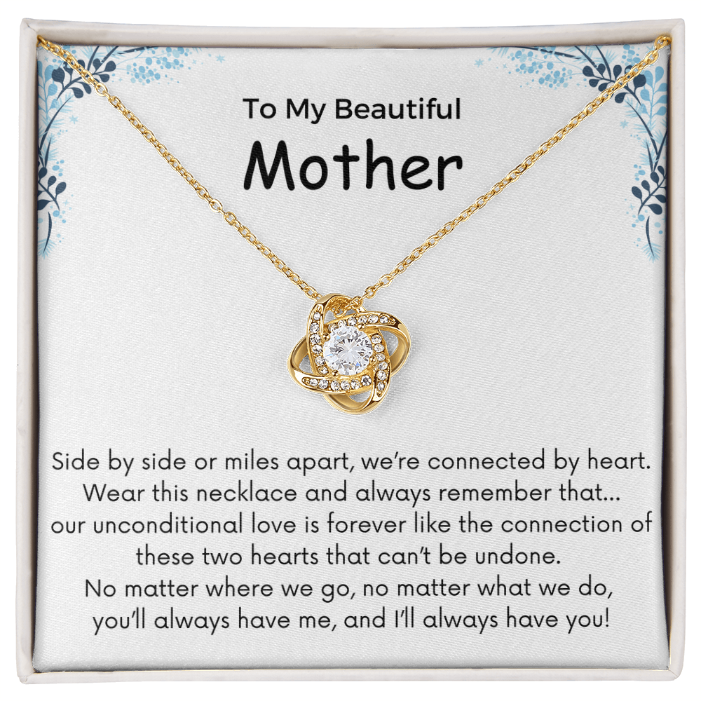 To My Mother - Side By Side Or Miles Apart - Love Knot Necklace
