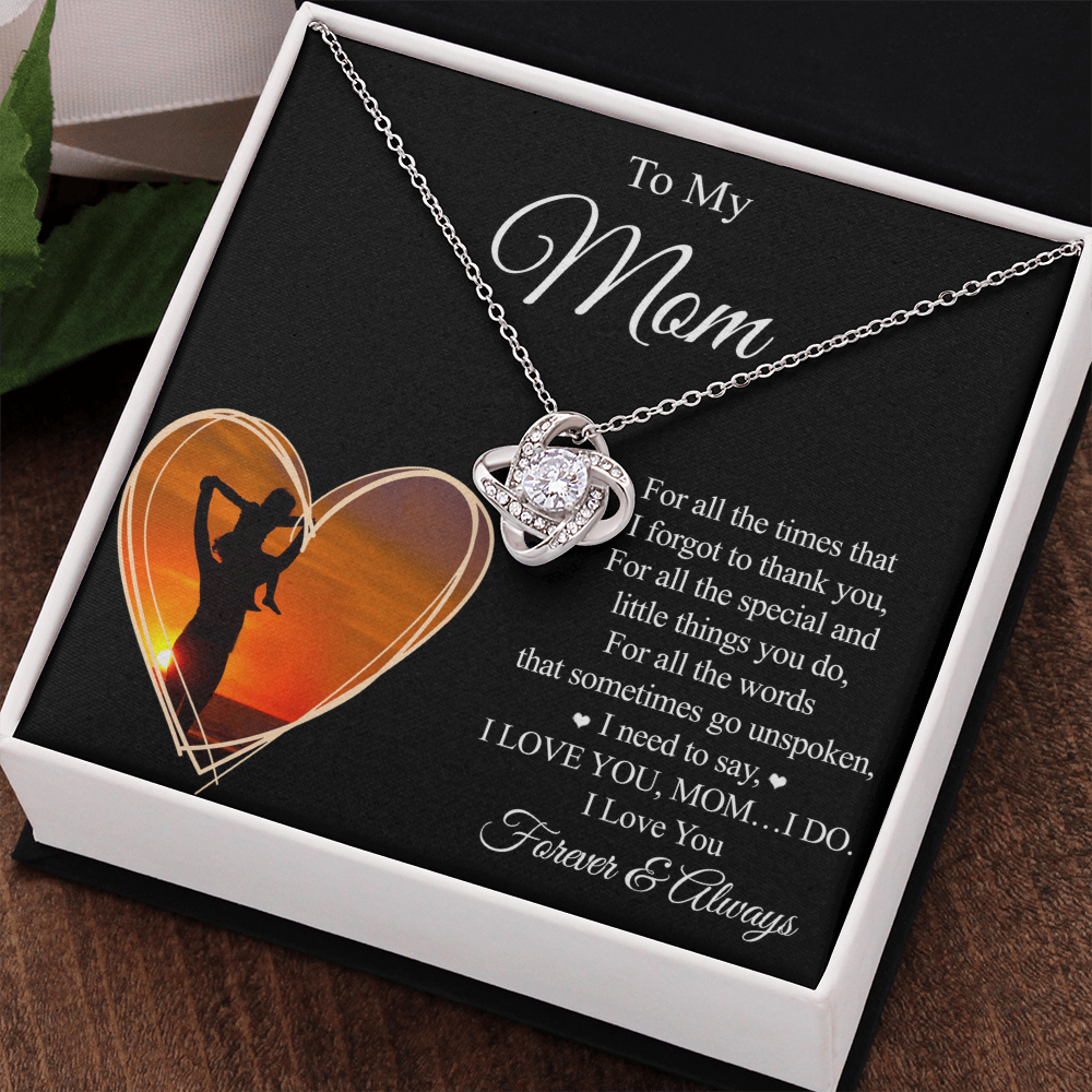 To My Mom - For All The Times - Love Knot Necklace