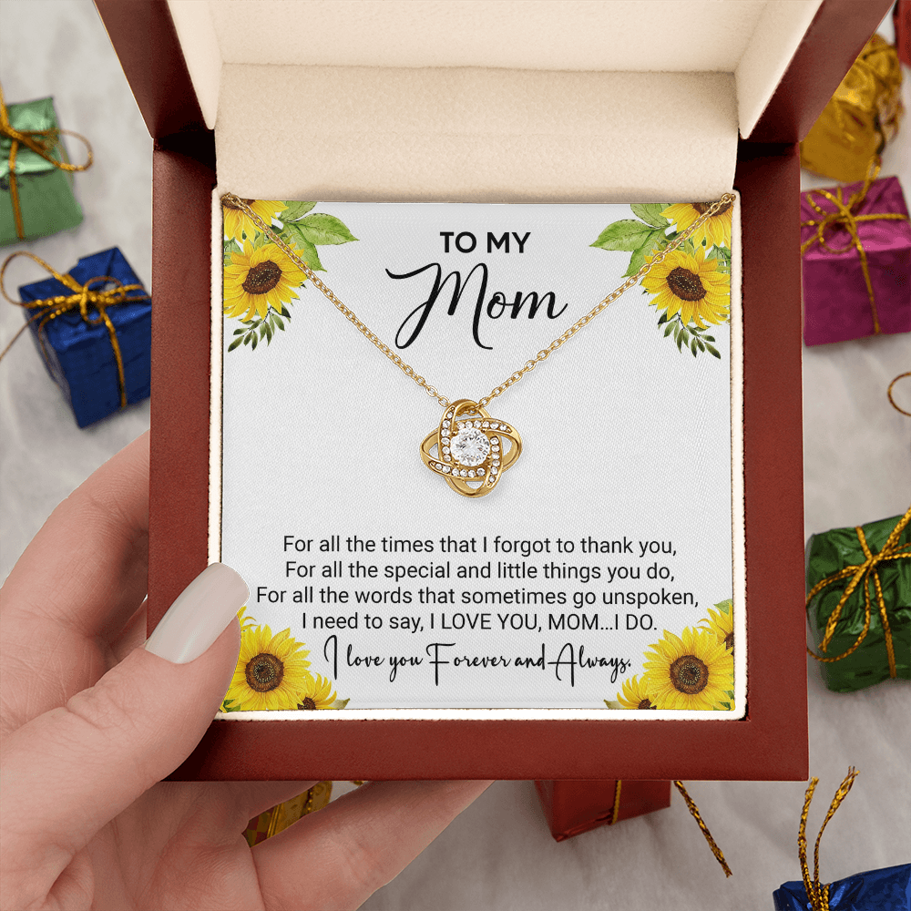 To My Mom - For All The Times I Forgot To Thank You - Love Knot Necklace