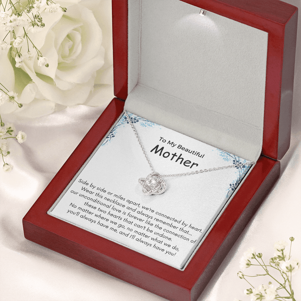 To My Mother - Side By Side Or Miles Apart - Love Knot Necklace