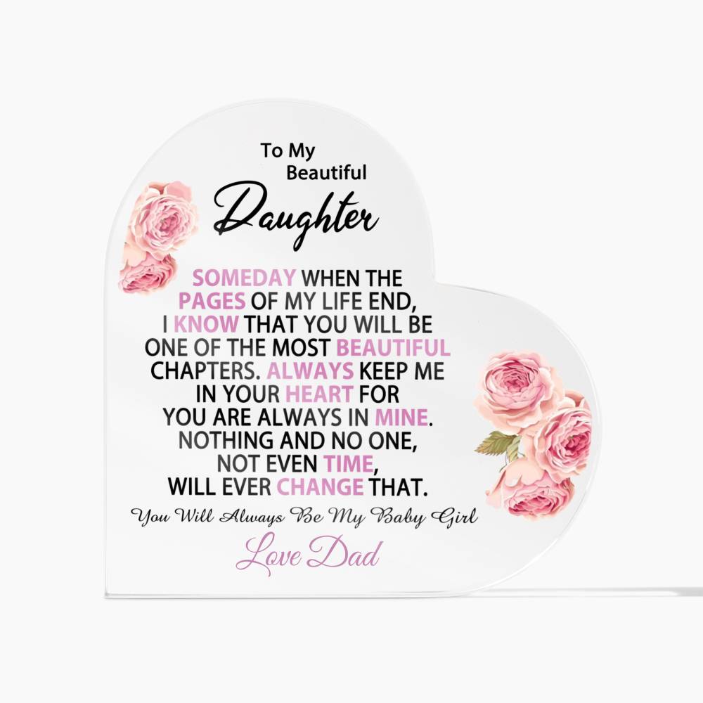 Daughter Acrylic Heart Plaque - Love Dad - Most Beautiful Chapters