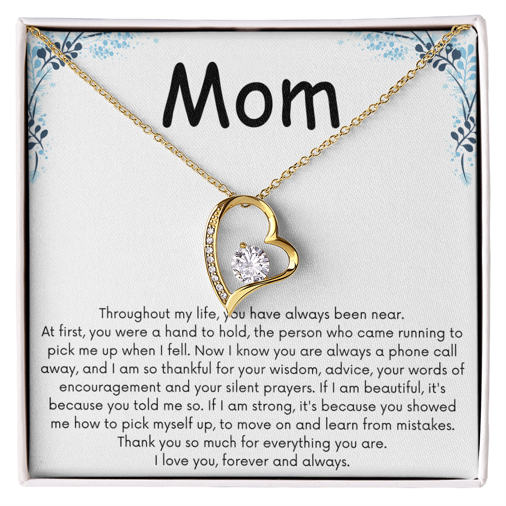 To My Mom Forever Love Necklace - You Have Always Been Near