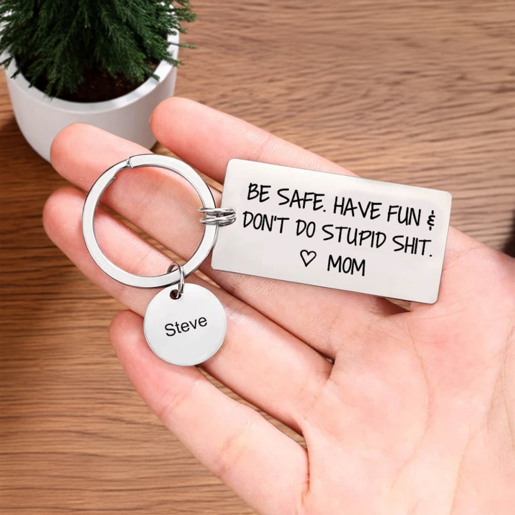 Be Safe Have Fun Keychain