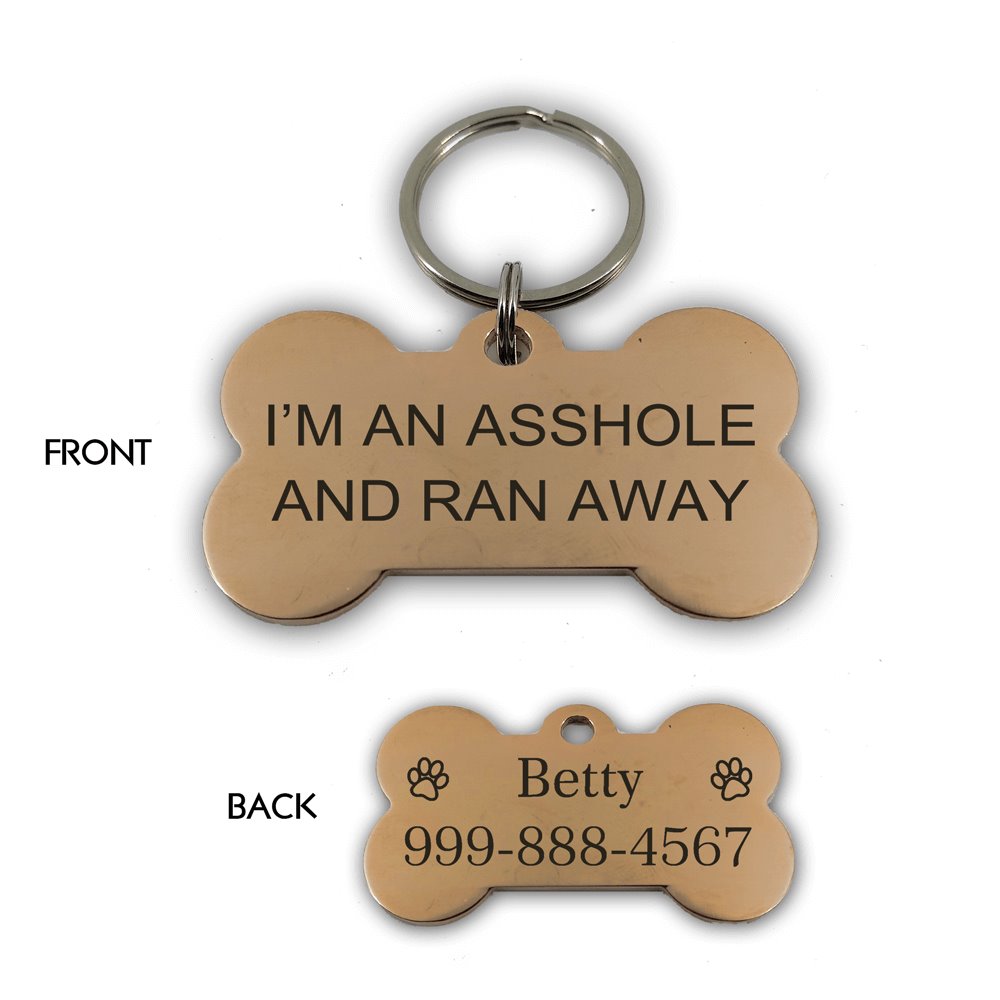 I'm An Asshole And Ran Away Pet Tag GrindStyle Rose Gold L: 50mm x 28mm