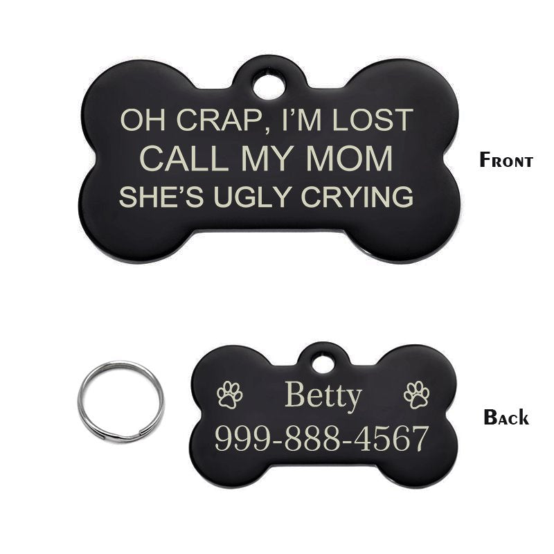 Oh Crap, I'm Lost Call My Mom She's Ugly Crying Pet Tag GrindStyle Black L: 50mm x 28mm