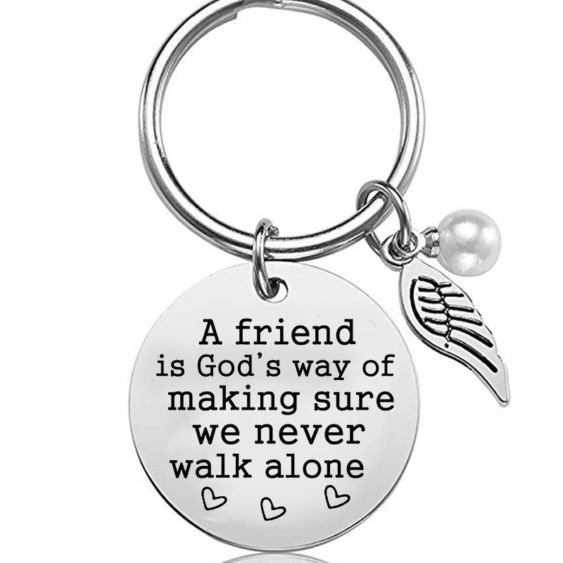 A Friend is God's Way of Making Sure We Never Walk Alone Keychain Keychain GrindStyle