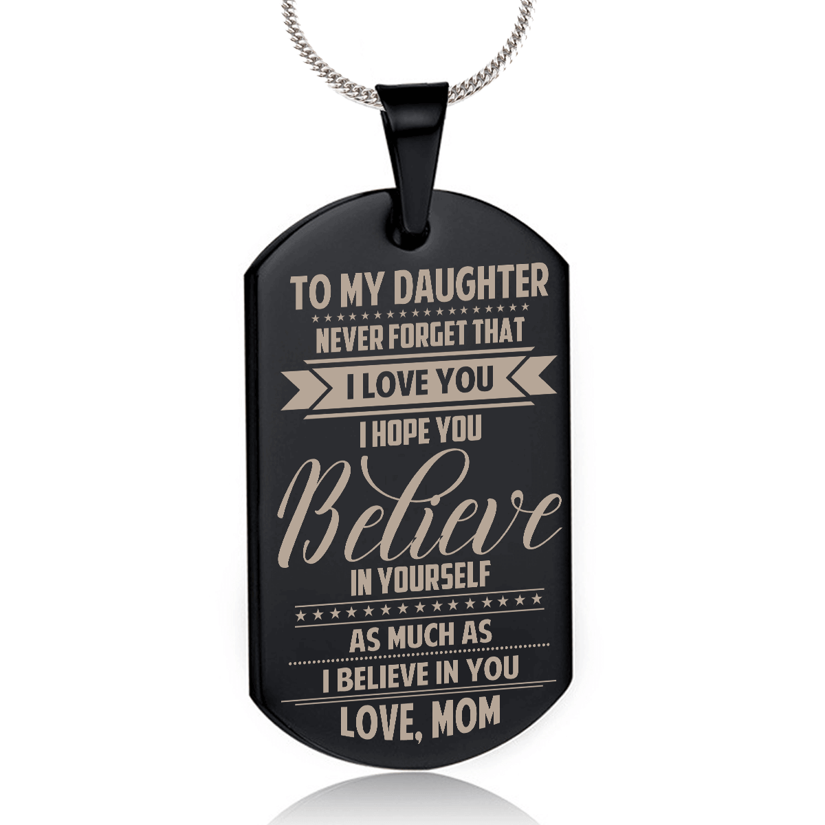 Mom To Daughter - Believe In Yourself Dog Tag dogtag GrindStyle Black