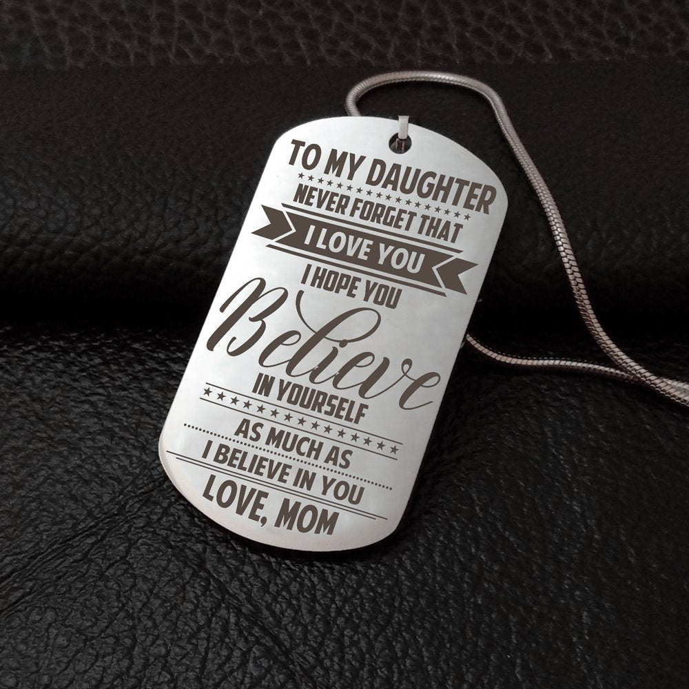 Mom To Daughter - Believe In Yourself Dog Tag dogtag GrindStyle