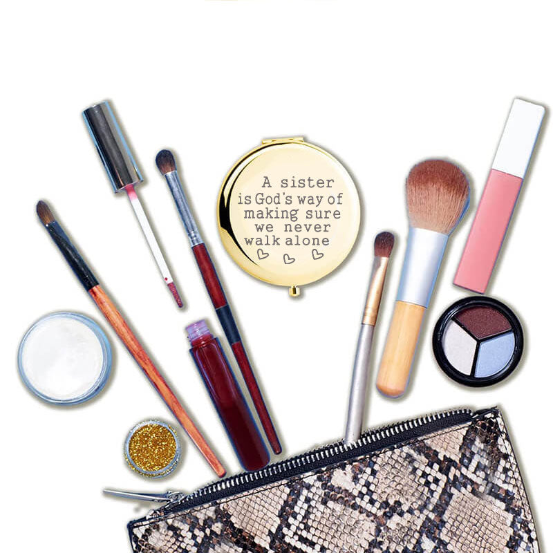 A Sister is God's Way of Making Sure We Never Walk Alone Compact Mirror