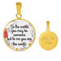 To the world, you may be someone, but to me you are the World Jewelry ShineOn Fulfillment Luxury Necklace (Gold) Yes