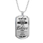 Mom To Son - Believe In Yourself Luxury Dog Tag Jewelry ShineOn Fulfillment Military Chain (Silver) No