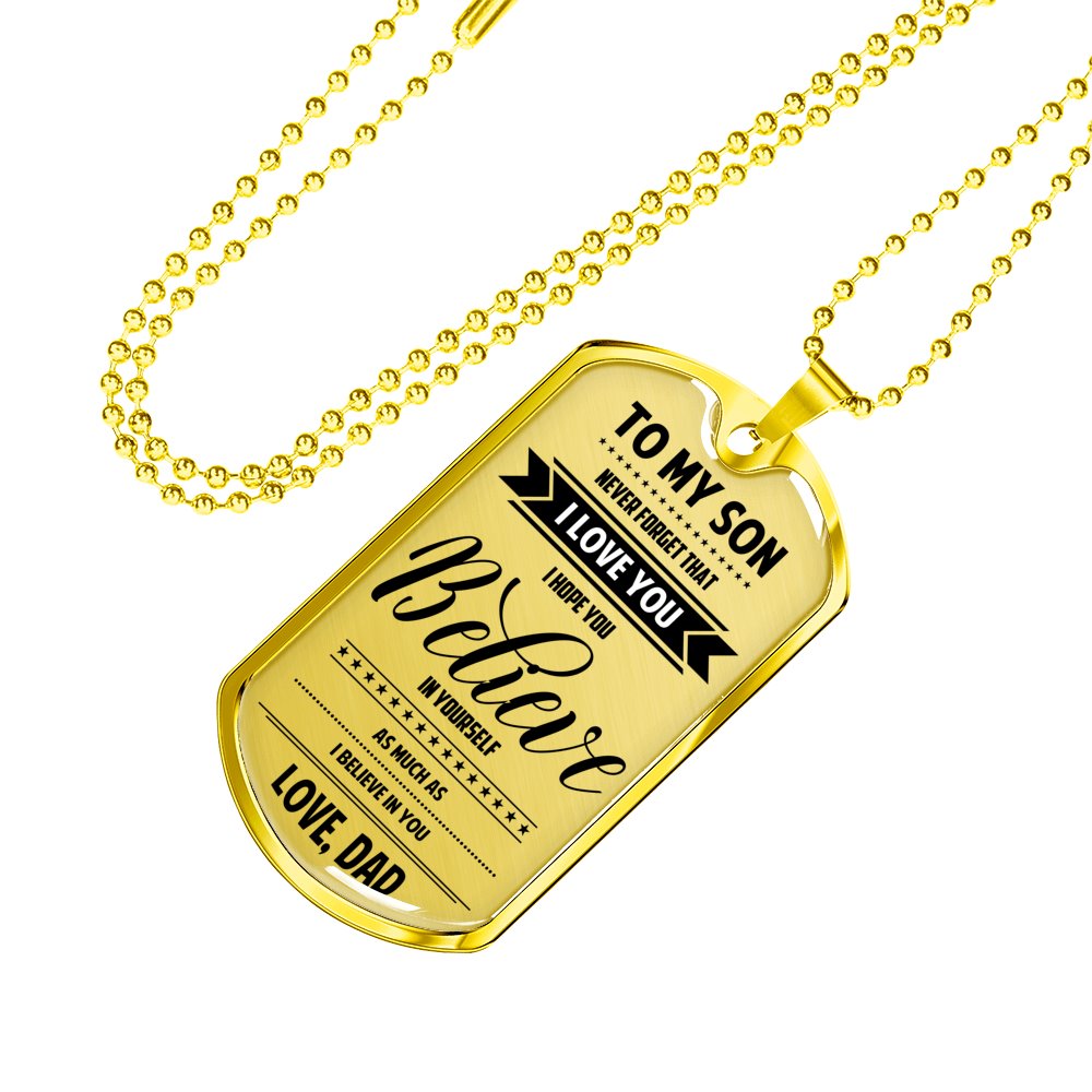 Dad To Son - Believe In Yourself Luxury Dog Tag Jewelry ShineOn Fulfillment