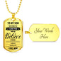 Mom To Son - Believe In Yourself Luxury Dog Tag Jewelry ShineOn Fulfillment Military Chain (Gold) Yes
