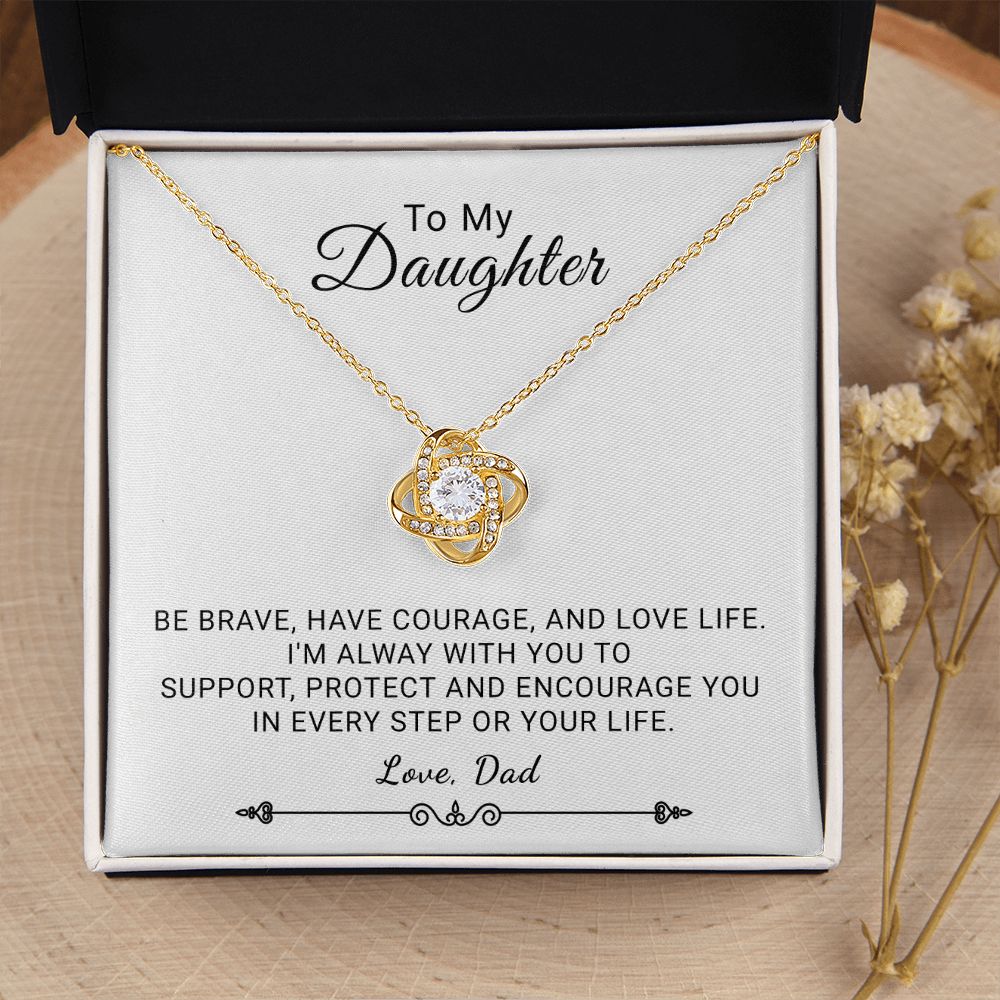 Dad To Daughter - Be Brave - Love Knot Necklace