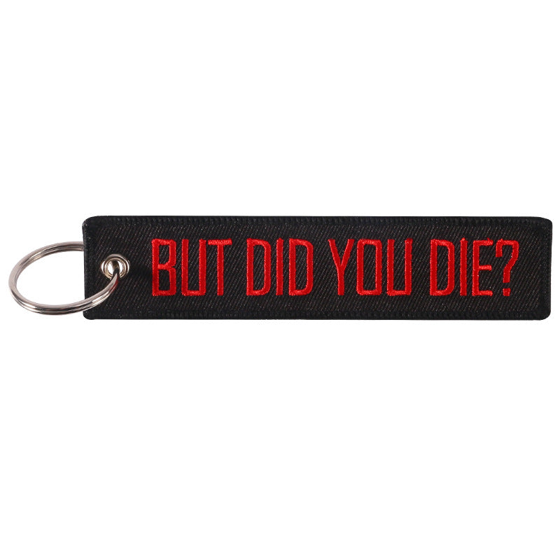 Keychain for Motorcycles, Scooters, Cars Keychain GrindStyle But Did You Die?