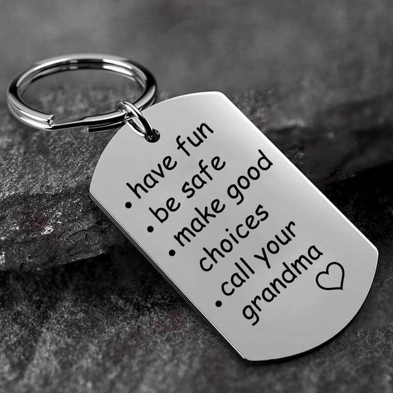 Have Fun, Be Safe, Make Good Choices and Call Your Grandma/Grandpa Keychain Keychain GrindStyle Call Your Grandma