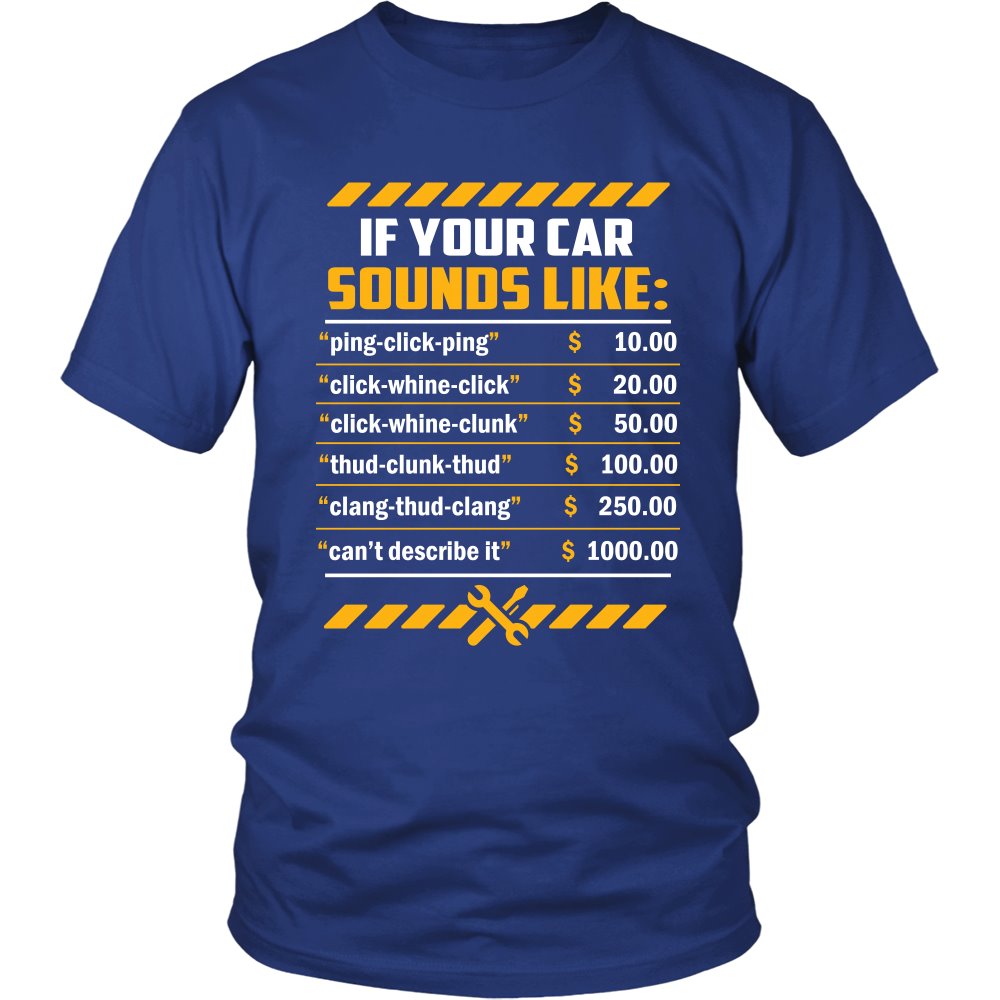 If Your Car Sounds Like... T-shirt teelaunch District Unisex Shirt Royal Blue S