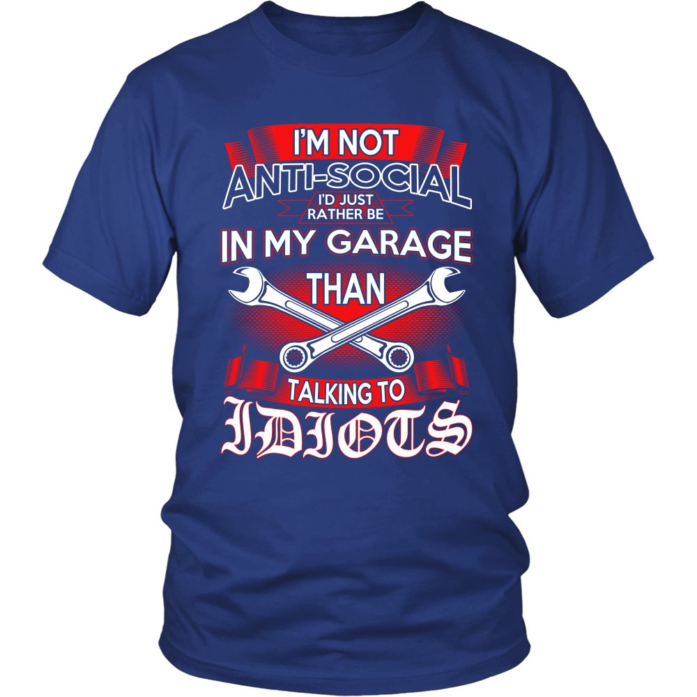 Mechanic - I'm Not Anti-social T-shirt teelaunch District Unisex Shirt Royal Blue S