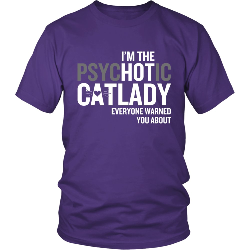 I'm The PsycHOTic Catlady T-shirt teelaunch District Unisex Shirt Purple S