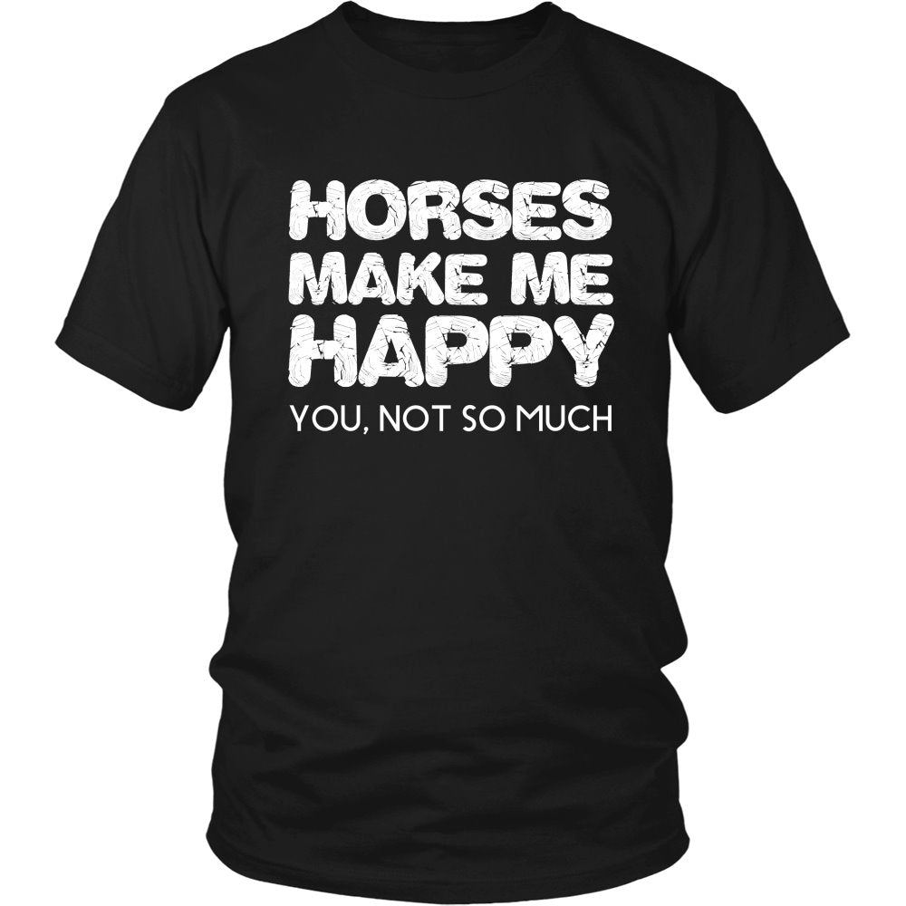 Horses Make Me Happy, You Not So Much T-shirt teelaunch District Unisex Shirt Black S