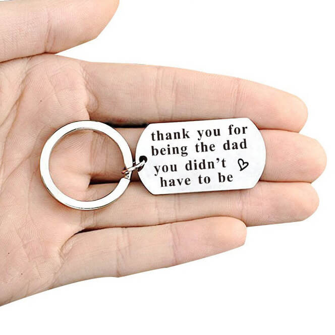 Step Dad Keychain Gift - Thank You for Being The Dad You Didn't Have To Be Keychain GrindStyle