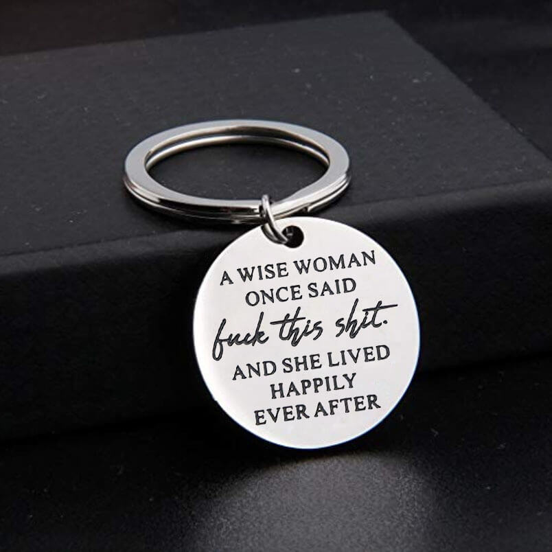 A Wise Woman Once Said Keychain Keychain GrindStyle