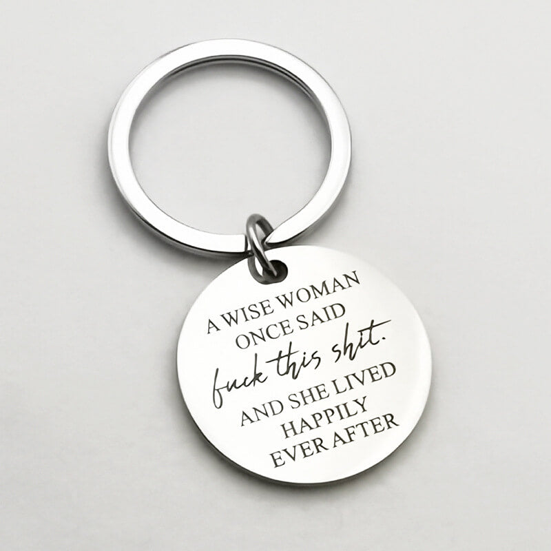 A Wise Woman Once Said Keychain Keychain GrindStyle