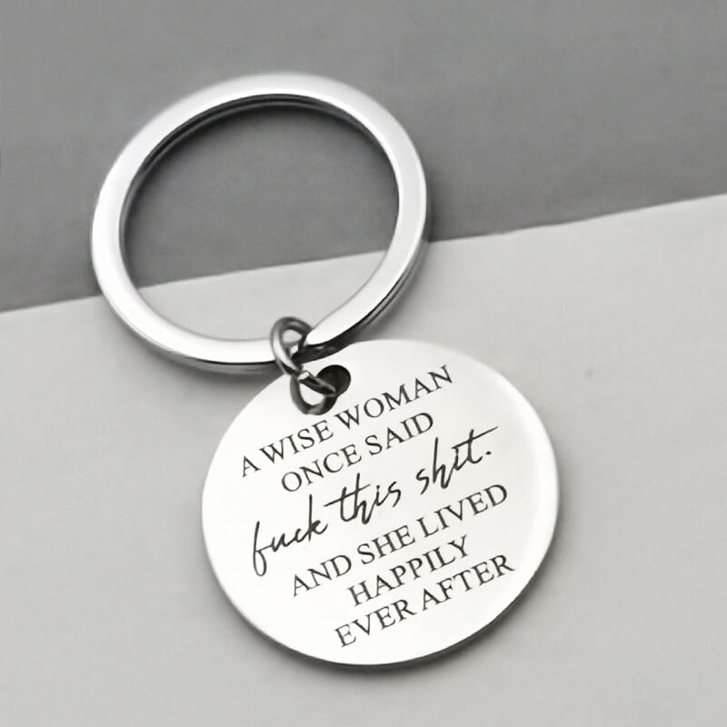 A Wise Woman Once Said Keychain Keychain GrindStyle