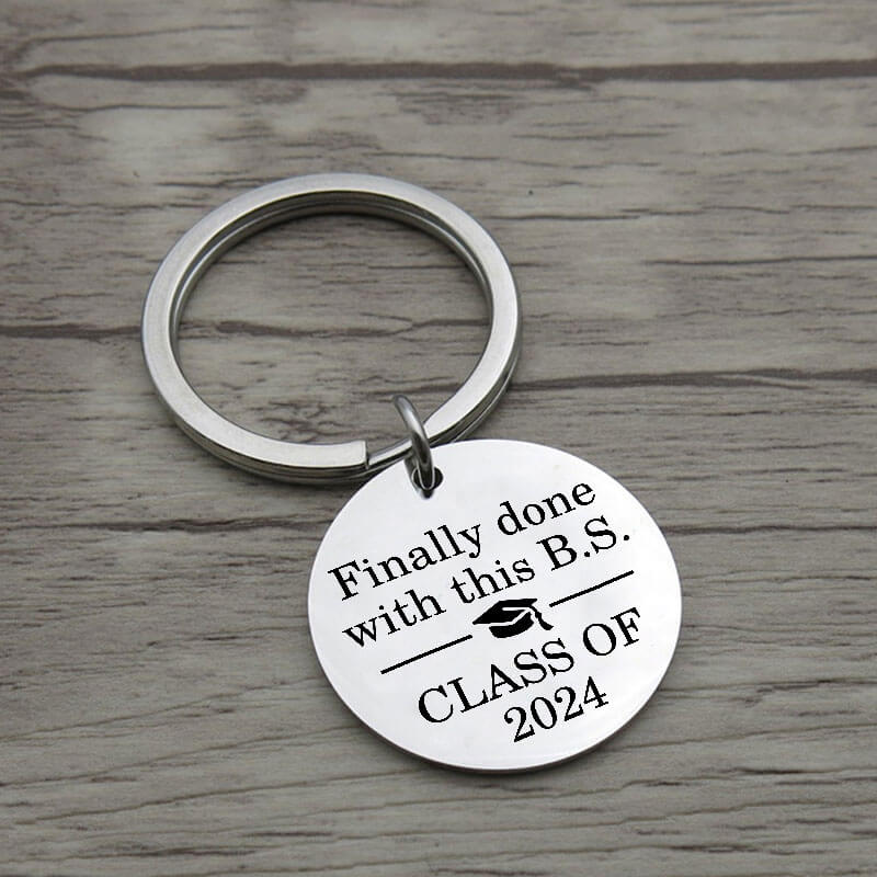 Finally Done With This B.S. - 2024 Graduation Keychain