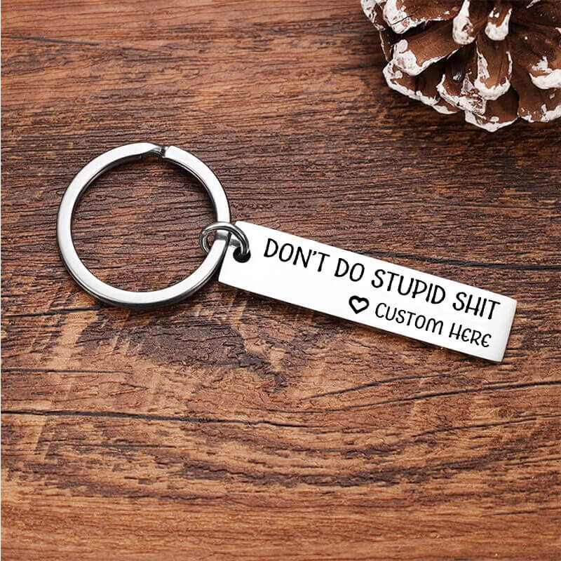 Personalized Don't Do Stupid Funny Keychain
