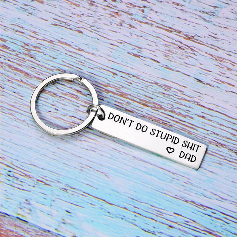 Dont Do Stupid Shit Love Dad Keychain / Don't Do Stupid Shit Love Mom / Don't  Do Stupid Shit Keychain / Funny Keychains 