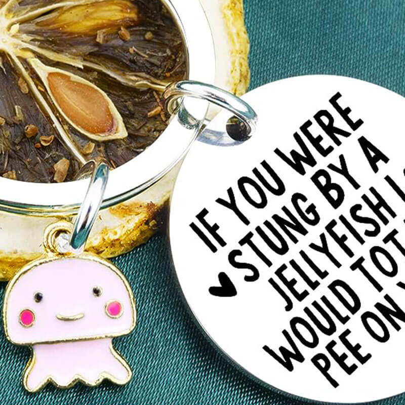 If You Were Stung By a Jellyfish Funny Keychain