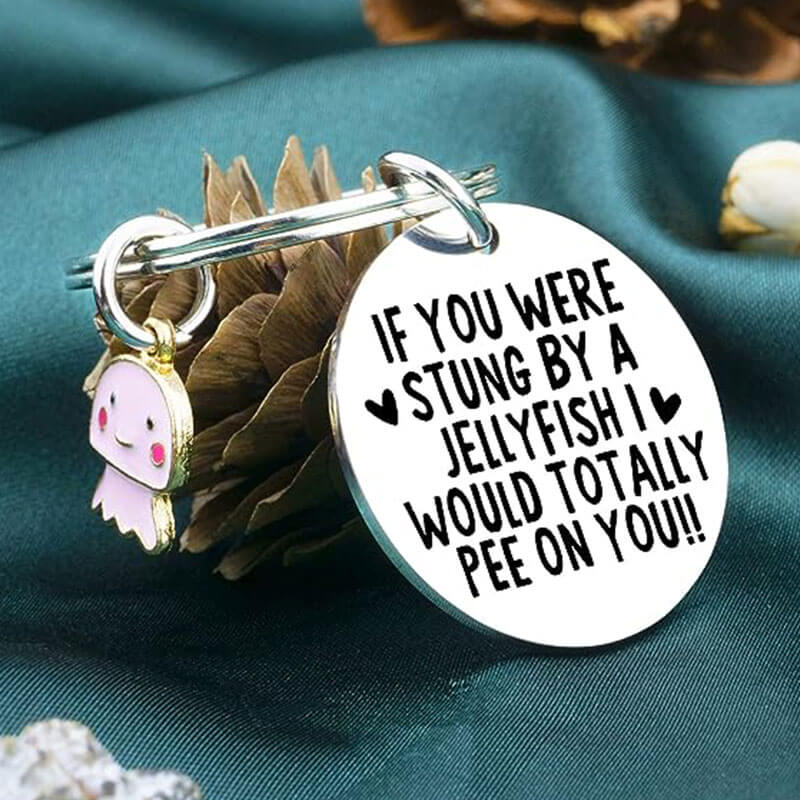 If You Were Stung By a Jellyfish Funny Keychain
