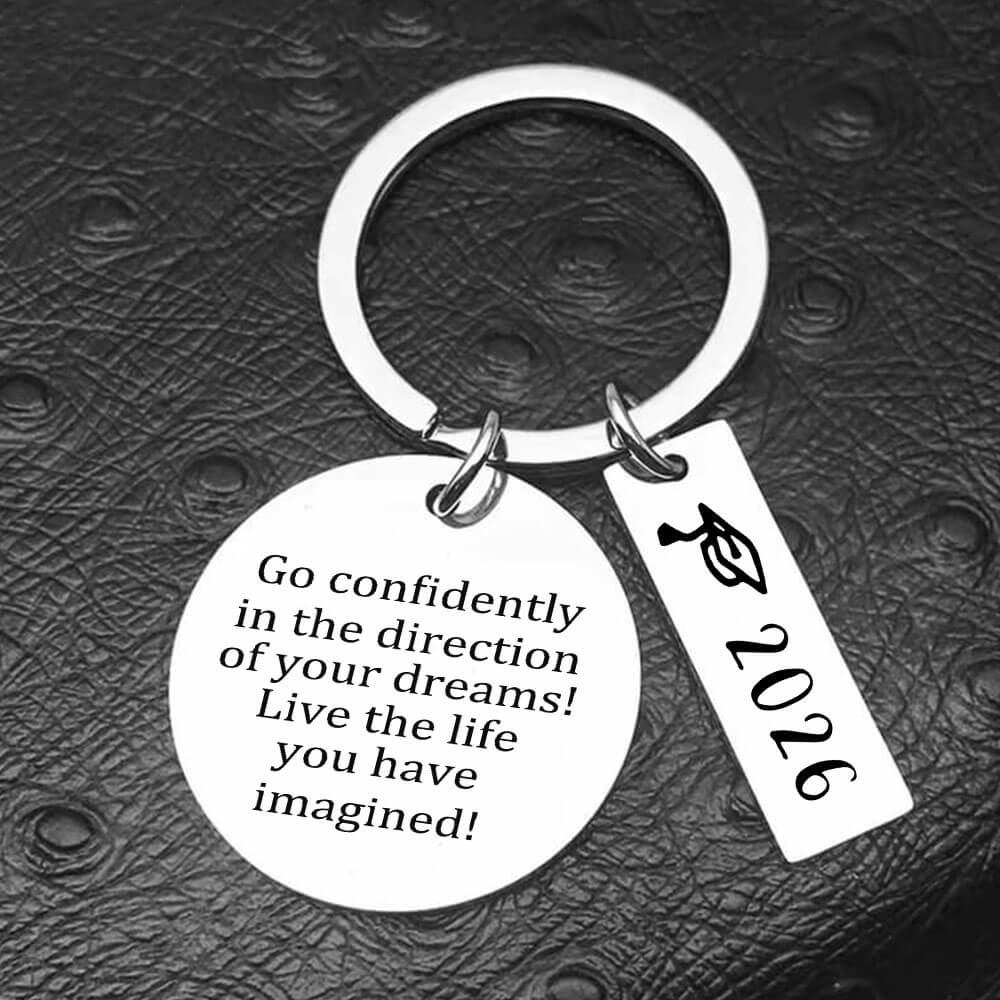 Go Confidently in The Direction of Your Dreams  - 2026 Graduation Keychain