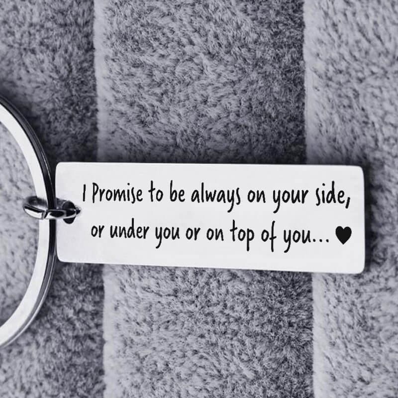 I Promise To Be Always On Your Side Funny Keychain for Couple