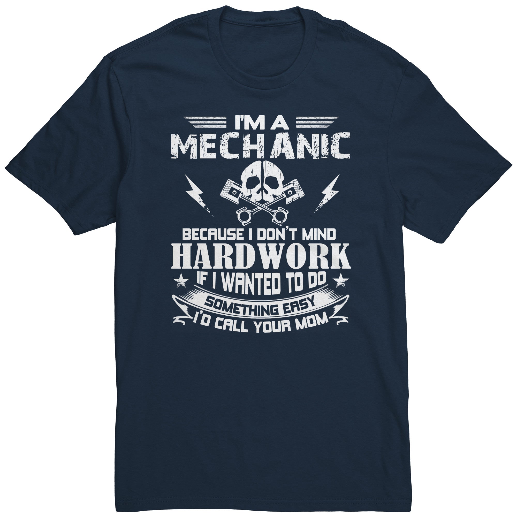 I Am A Mechanic T-shirt