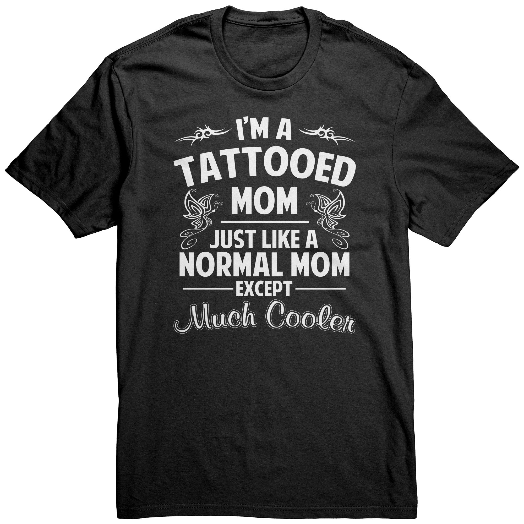I'm A Tattooed Mom T-shirt