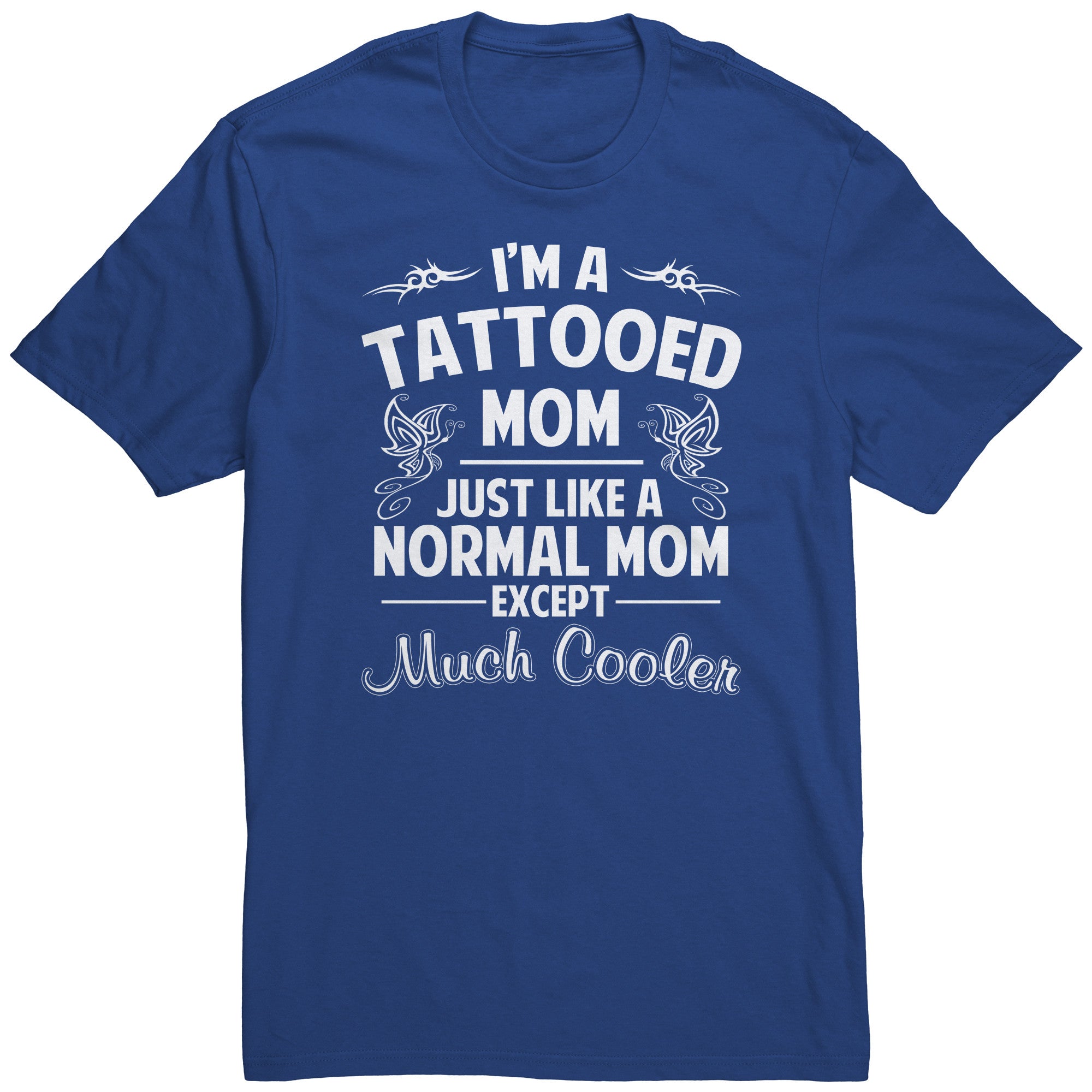 I'm A Tattooed Mom T-shirt