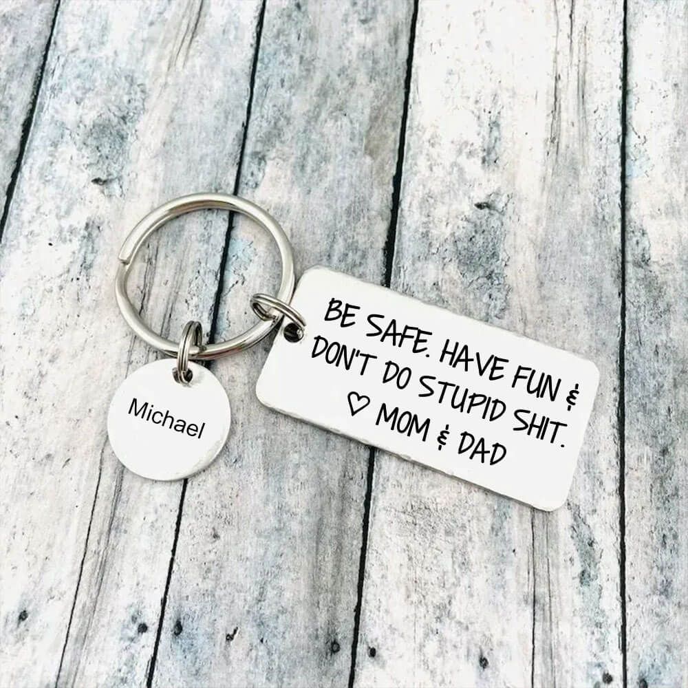 Be Safe Have Fun Keychain