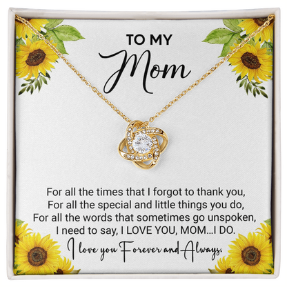 To My Mom - For All The Times I Forgot To Thank You - Love Knot Necklace