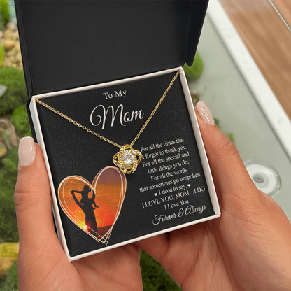 To My Mom - For All The Times - Love Knot Necklace