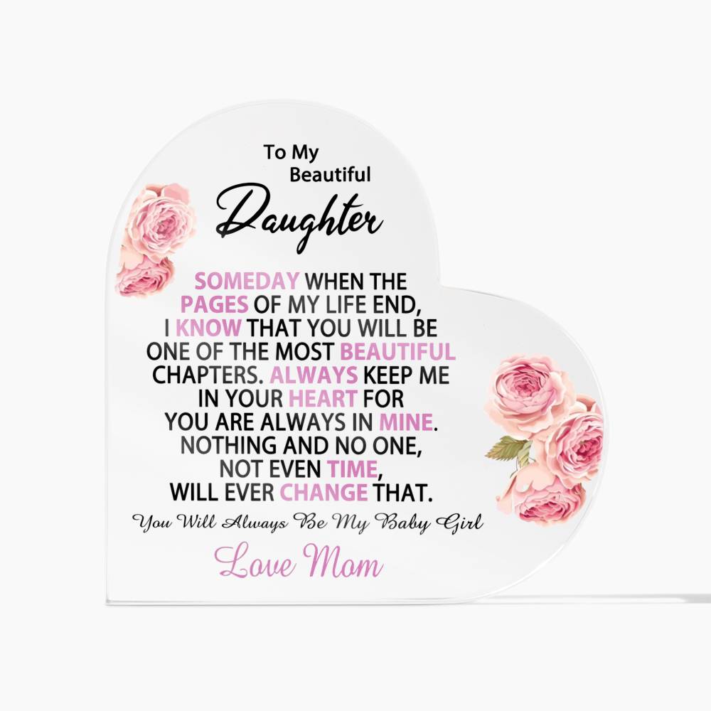 To My Beautiful Daughter Acrylic Heart Plaque - Most Beautiful Chapters